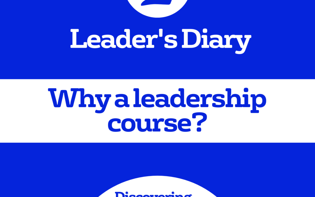 Leader’s Diary – Why a leadership course?